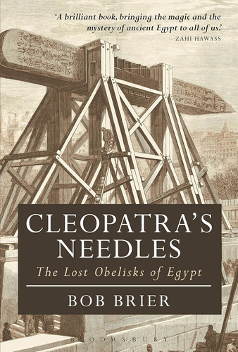 Libro: Cleopatras Needles: The Lost Obelisks Of Egypt (bloo