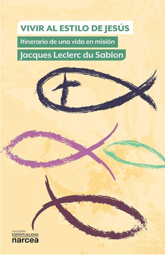 Libro Vivir Al Estilo De Jesús Itinerario De Una Vida En Mi