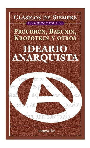 Ideario Anarquista, Bakunin | Proudhon Et Alt