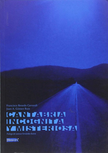 Cantabria Incognita Y Misteriosa - Renedo Carrandi, Francisc