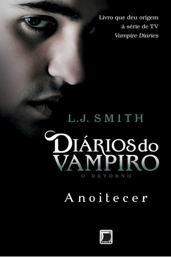 Diários Do Vampiro O Retorno: Anoitecer (vol. 1) - Vol