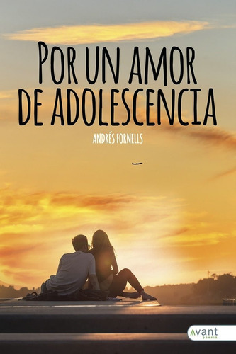 Por Un Amor De Adolescencia, De Andrés Fornells