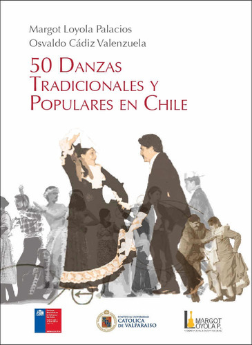 50 Danzas Tradicionales Y Populares En Chile / M. Loyola