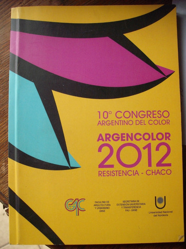 Congreso Argentino Del Color Argencolor Chaco 2012 Como Nuev