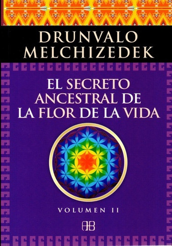 Secreto Ancestral De La Flor De La Vida, El ( Vol 2 ) - Drun