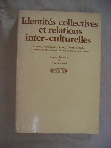 Identités Collectives Et Relations Inter-culturelles Michaud