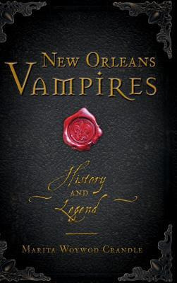 Libro New Orleans Vampires : History And Legend - Marita ...