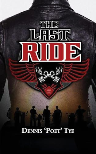 Livro The Last Ride De Dennis ?poet? Tye Leavitt Peak Press