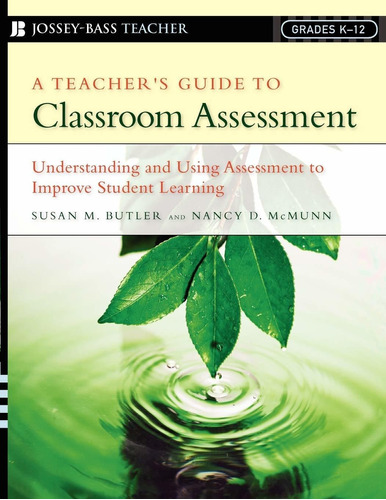 Libro A Teacher's Guide To Classroom Assessment: Understan