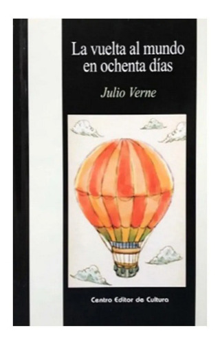 La Vuelta Al Mundo En Ochenta Días - Julio Verne - Libro Cec