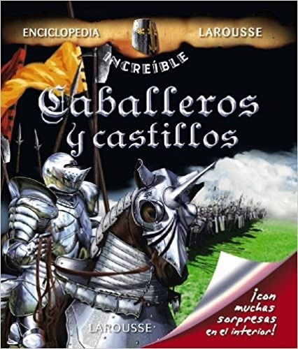 Caballeros Y Castillos - Enciclopedia Larousse