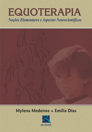 Equoterapia: Noções Elementares e Aspectos neurocientíficos, de Medeiros, Mylena. Editora Thieme Revinter Publicações Ltda, capa mole em português, 2007