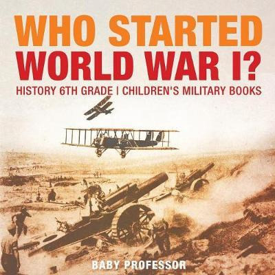 Who Started World War 1? History 6th Grade Children's Mil...