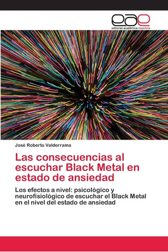 Libro: Las Consecuencias Al Escuchar Black Metal Estado D