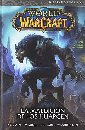 World Of Warcraft 6. La Maldición De Los Huargen