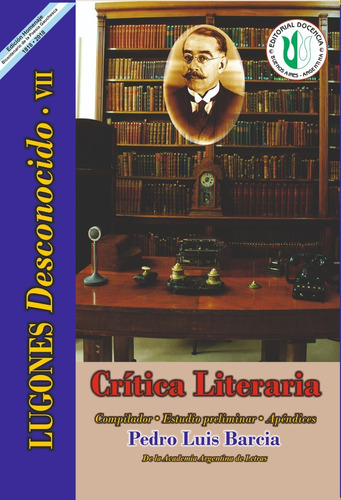 P. L. Barcia / L. Lugones - Obra -  Crítica Literaria...