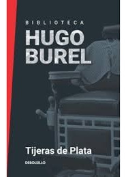 Tijeras De Plata - Hugo Burel