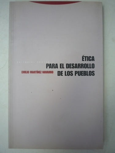 Ética Para El Desarrollo De Los Pueblos. Martínez Navarro.