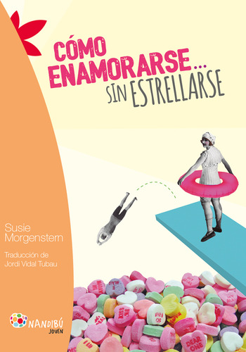 Cómo Enamorarse Sin Estrellarse