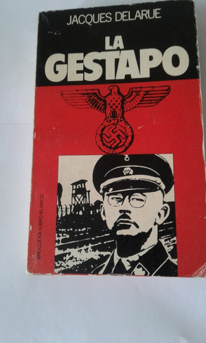 La Gestapo Jacques Delarue Bruguera Libro Segunda Guerra