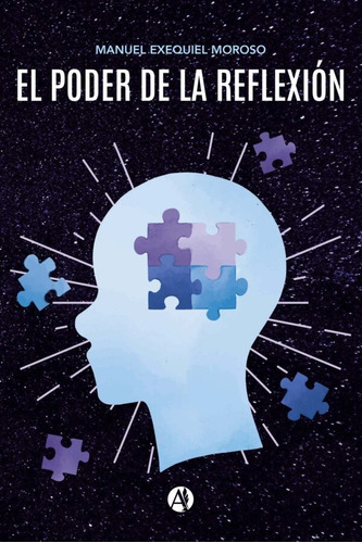 El Poder De La Reflexión - Manuel Exequiel Moroso