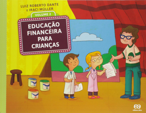 Educação financeira para crianças - Volume 2, de Dante, Luiz Roberto. Editora Somos Sistema de Ensino, capa mole em português, 2016