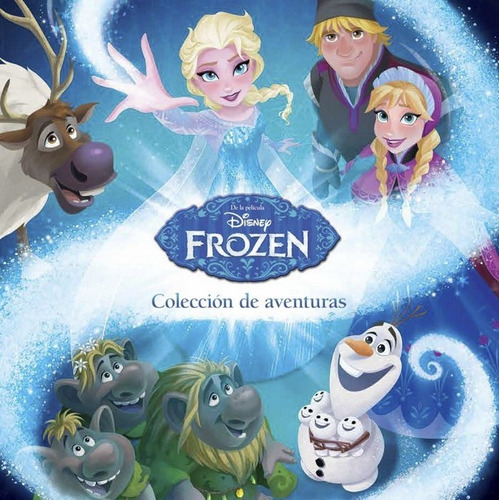 Frozen. Colecciãâ³n De Aventuras, De Disney. Editorial Libros Disney, Tapa Dura En Español