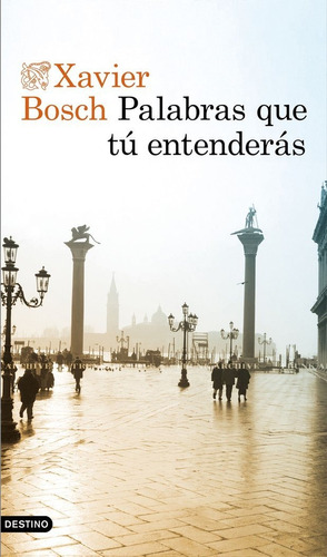 Palabras Que Tu Entenderas - Xavier Bosch