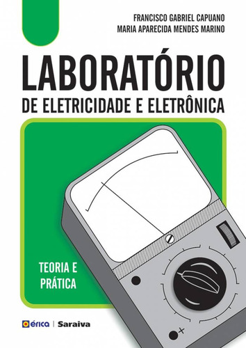 Laboratório de eletricidade e eletrônica, de Capuano, Francisco Gabriel. Editora Saraiva Educação S. A.,Saraiva Educação S. A., capa mole em português, 1997