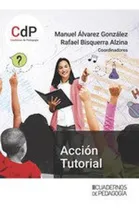 Comprar Accion Tutorial, De Alvarez Gonzalez, Manuel. Cuadernos De Pedagogía, Vol. 1. Editorial Cuadernos De Pedagogia, Tapa Dura En Español
