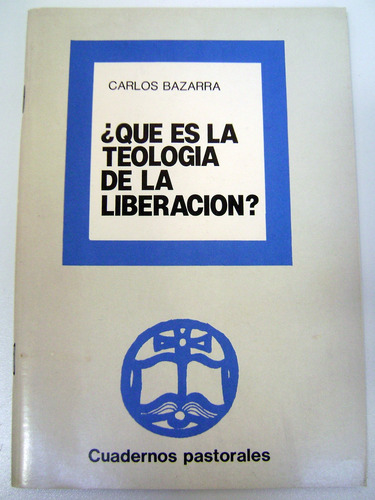 Que Es La Teologia De La Liberacion Carlos Bazarra Ok Boedo