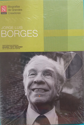 Jorge Luis Borges Biografías De Grandes Creadores Ñ Clarín 