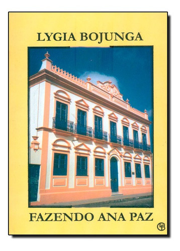 Fazendo Ana Paz, de Lygia Bojunga. Editorial CASA LYGIA BOJUNGA, tapa mole en português