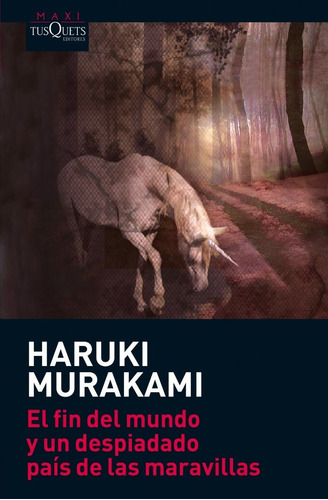 Libro: El Fin Del Mundo Y Un Despiadado... / Haruki Murakami