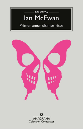 Libro Primer Amor Ultimos Ritos - Mcewan, Ian