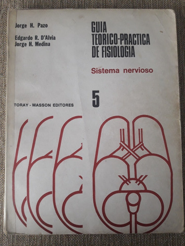 Fisiología Sistema Nervioso: Guía Teórico Práctica. Pazo Y O (Usado)