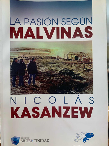La Pasión Según Malvinas, Nicolás Kasanzew
