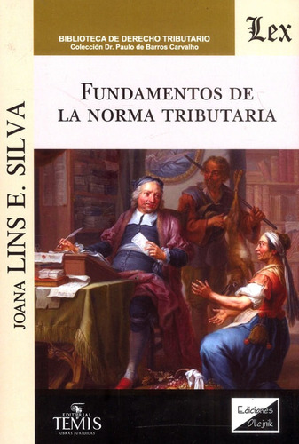 Fundamentos De La Norma Tributaria, De Joana Lins E Silva. Editorial Temis, Tapa Blanda, Edición 2022 En Español