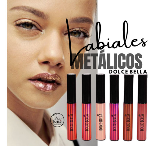 Labiales Metálicos By Dolce Bella 