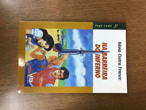 Na Barreira Do Inferno, De Silvia Cintra Franca. Editora Ática, Capa Mole, Edição 6 Em Português, 2006