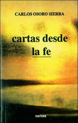 Cartas Desde La Fe - Carlos Osoro Sierra