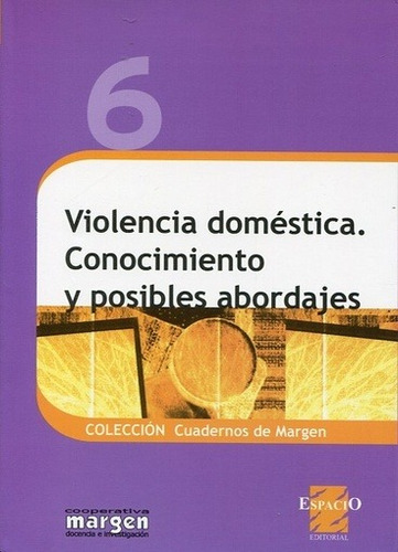 Violencia Domestica. Conocimiento Y Posibles Abordajes - Car