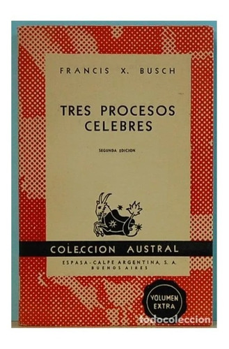 Tres Procesos Célebres, Francis X. Busch