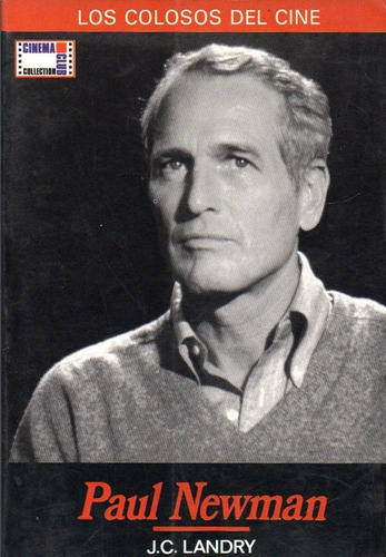 Paul Newman. Los Colosos Del Cine
