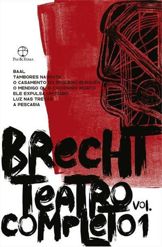 Teatro Completo (vol. 1) - 4ªed.(2022), De Bertolt Brecht. Editora Paz E Terra, Capa Mole, Edição 4ª Em Português, 2022