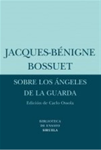 Sobre Los Angeles De La Guarda - Bossuet,jacques Benigne