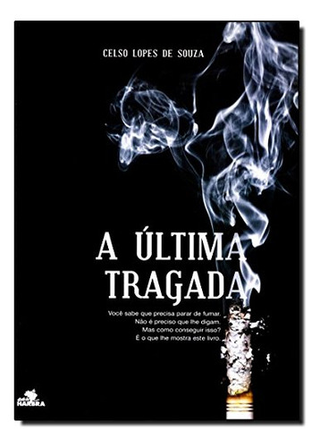 Libro A Última Tragada! De Varios Autores Harbra