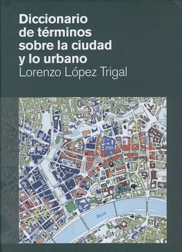 Diccionario De Terminos Sobre La Ciudad Y Lo Urbano (carton