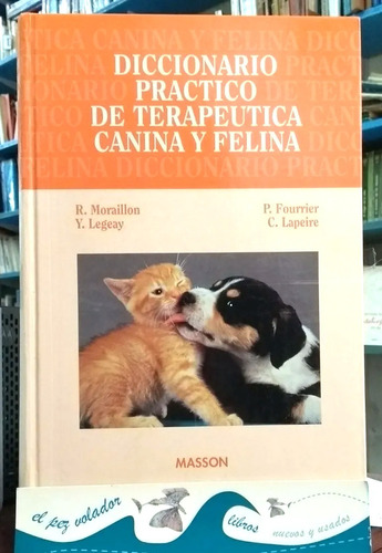 Diccionario Práctico De Terapéutica Canina Y Felina 