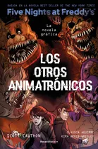 Comprar Libro Five Nights At Freddy's Los Otros Animatronicos - Novela Gráfica 2